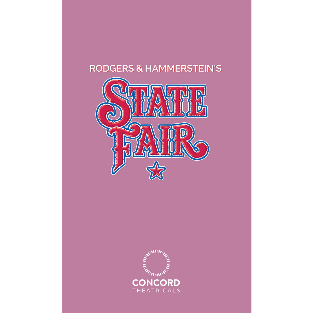 Rodgers & Hammerstein's State Fair Performance Script