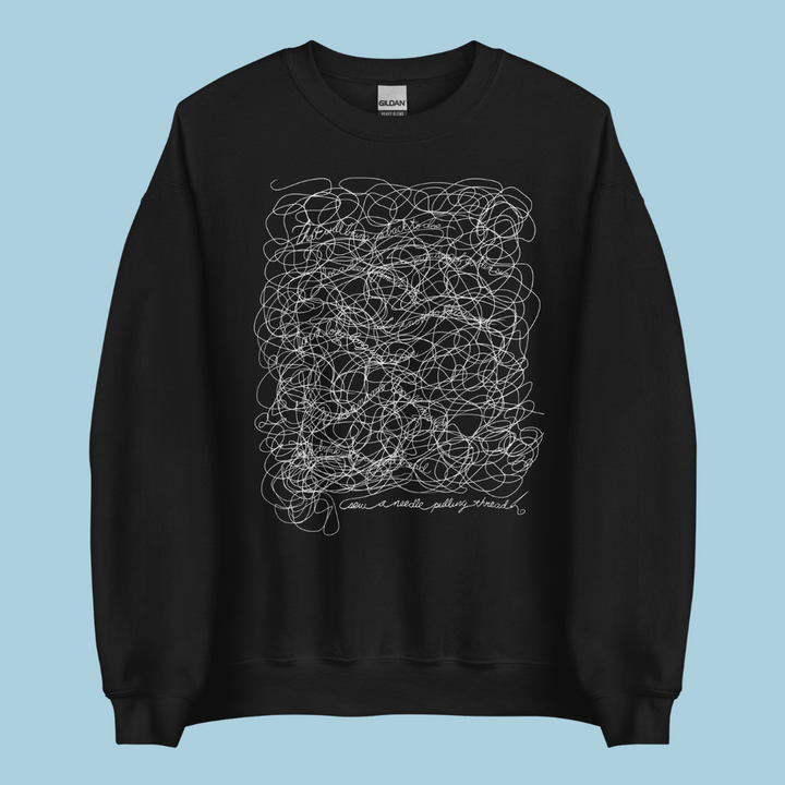 “A Needle Pulling Thread” Sweatshirt